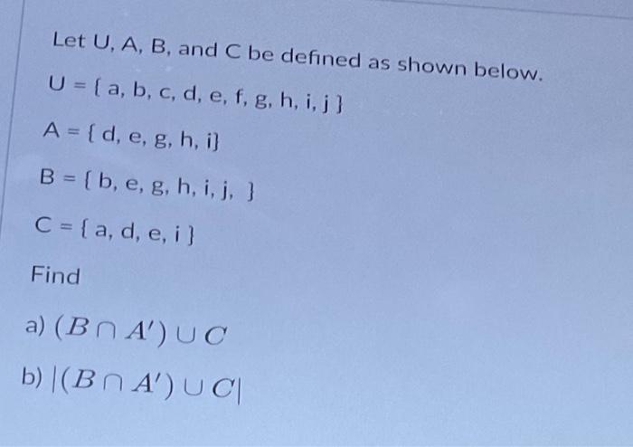 Solved Let U,A,B, and C be defined as shown below. | Chegg.com