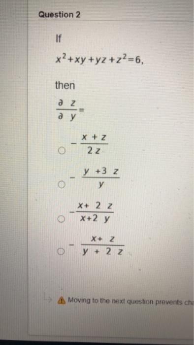 Solved A Moving To The Next Question Prevents Changes To Chegg Com