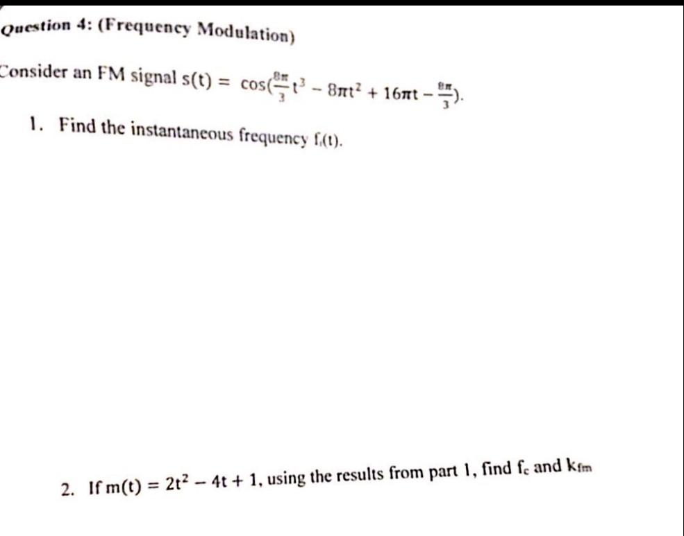 Solved Question 4: (Frequency Modulation) Consider an FM | Chegg.com