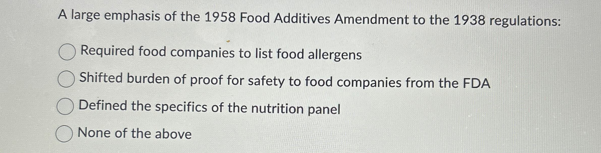 Solved A large emphasis of the 1958 ﻿Food Additives