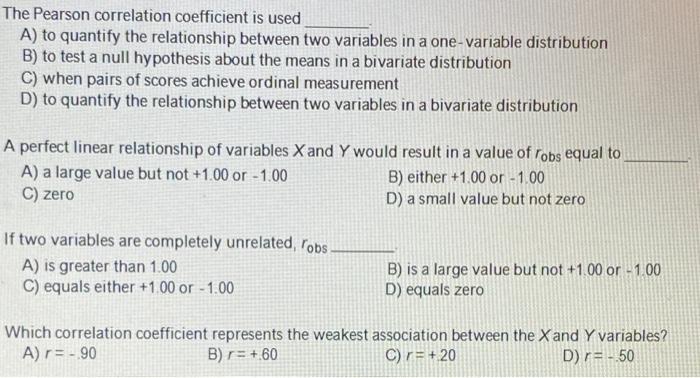 Solved The Pearson correlation coefficient is used A) to | Chegg.com