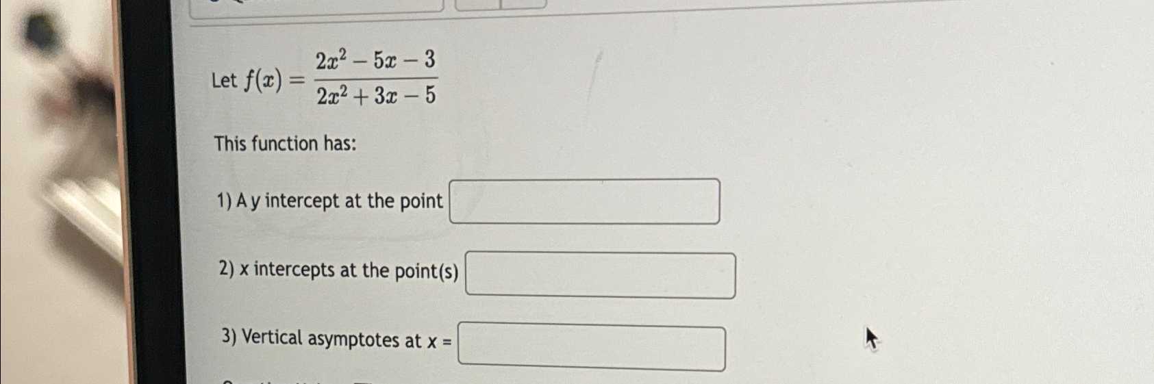 Solved Let F X 2x2 5x 32x2 3x 5this Function Has A Y