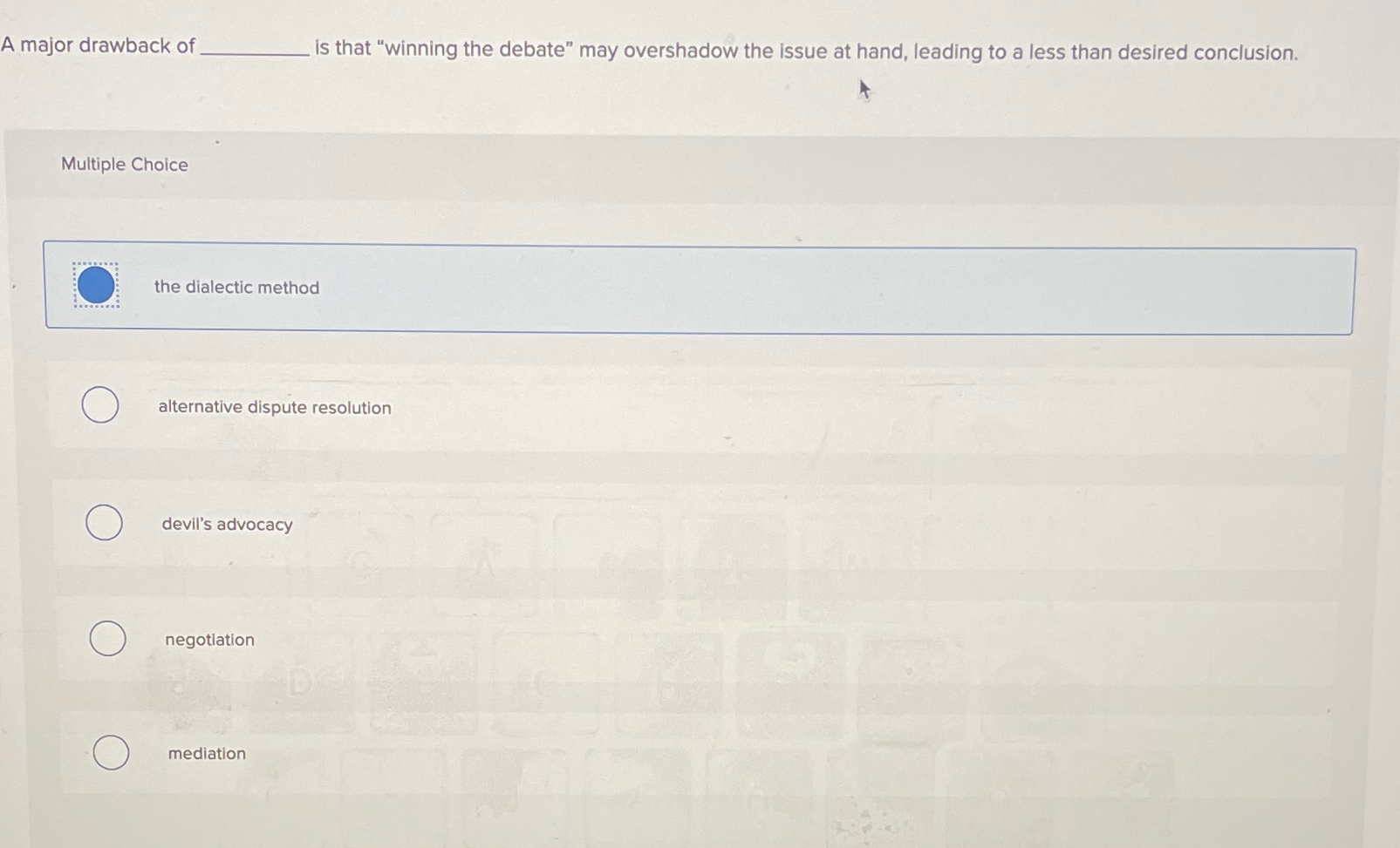 Solved A major drawback of is that "winning the debate" may | Chegg.com