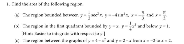 Solved 1. Find The Area Of The Following Region. (a) The | Chegg.com