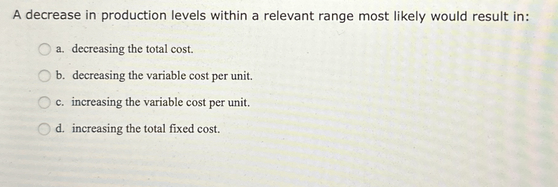 Solved A decrease in production levels within a relevant | Chegg.com