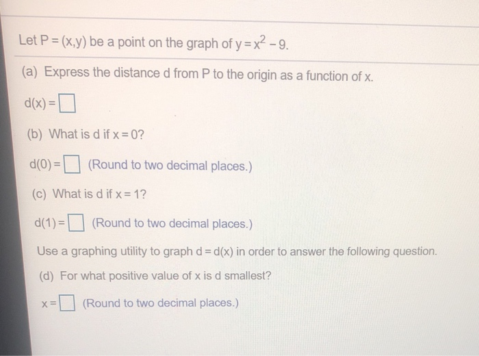 Solved Let P X Y Be A Point On The Graph Of Y X2 9 A