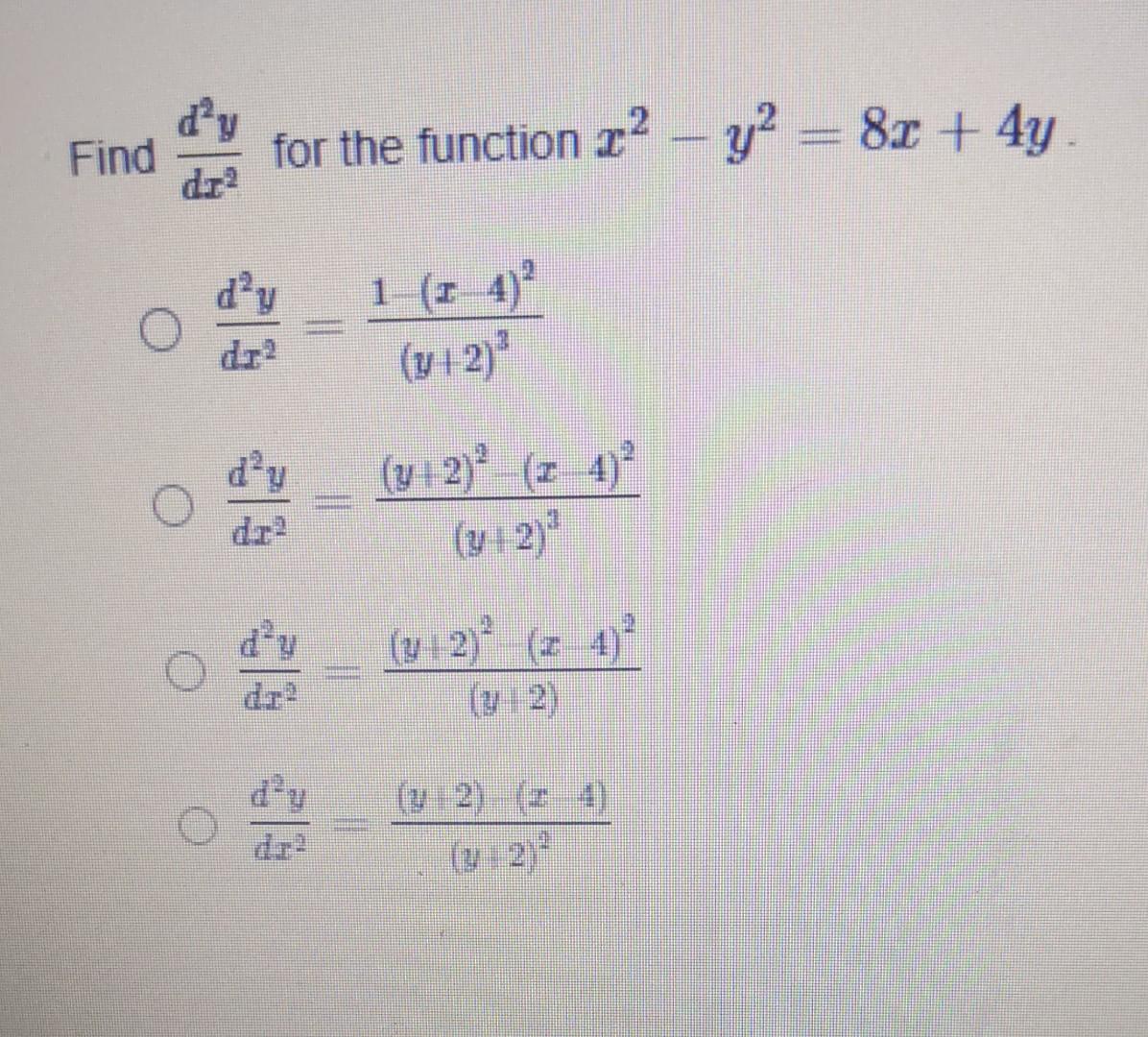 Find \( \frac{d^{2} y}{d x^{2}} \) for the function \( x^{2}-y^{2}=8 x+4 y \) \[ \frac{d^{2} y}{d x^{2}}=\frac{1-(x-4)^{2}}{(