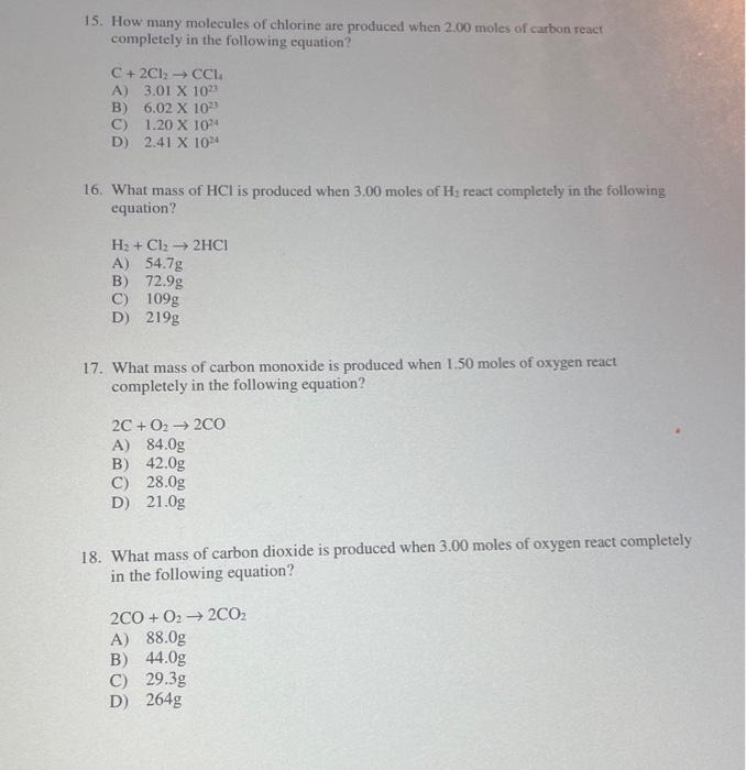 15. How many molecules of chlorine are produced when \( 2.00 \) moles of carbon react completely in the following equation?
\