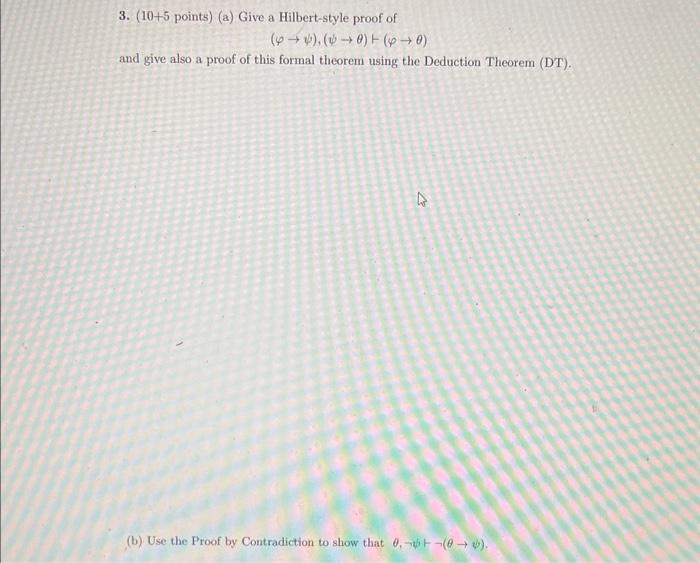 Solved 3. (10+5 points) (a) Give a Hilbertstyle proof of