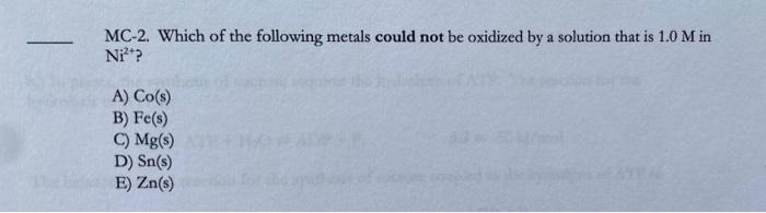 Solved which of the following metals could not be oxidized | Chegg.com