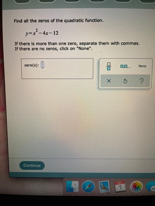 Solved Find All The Zeros Of The Quadratic Function Chegg Com