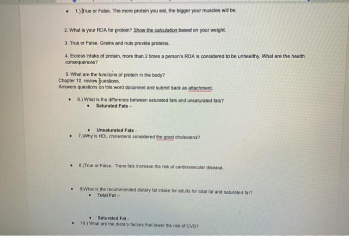• 1 true or False. The more protein you eat, the bigger your muscles will be 2. What is your RDA for protein? Show the calcul