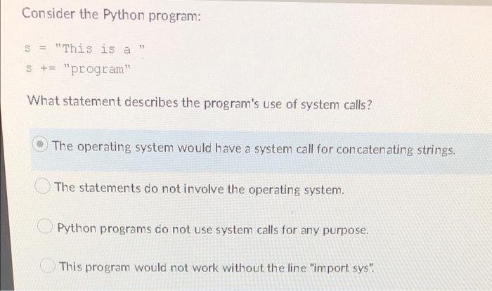 Solved Consider the Python program: s = 