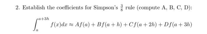 Solved Establish the coefficients for Simpson's 83 rule | Chegg.com