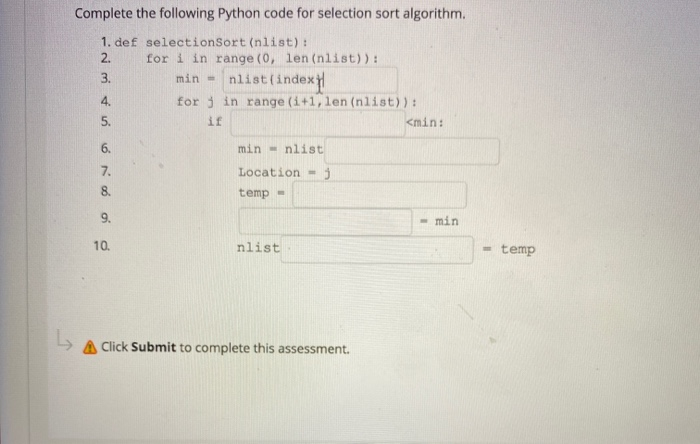 Solved Complete the following Python code for selection sort | Chegg.com