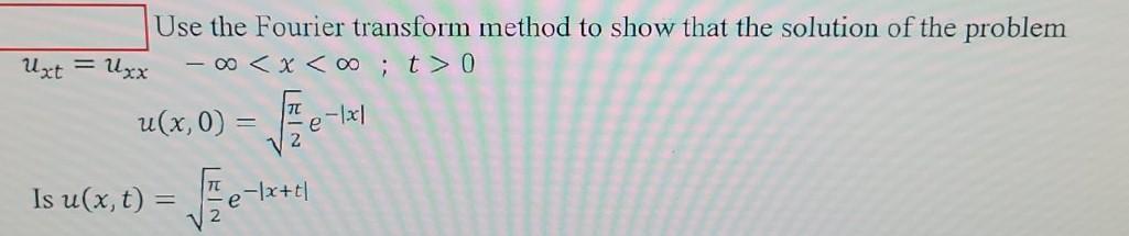 Solved Use the Fourier transform method to show that the | Chegg.com