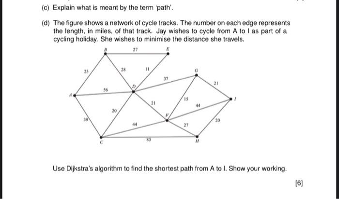 Solved (c) Explain what is meant by the term 'path'. (d) The | Chegg.com