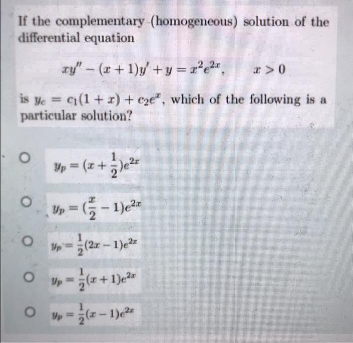 Solved If the complementary (homogeneous) solution of the | Chegg.com