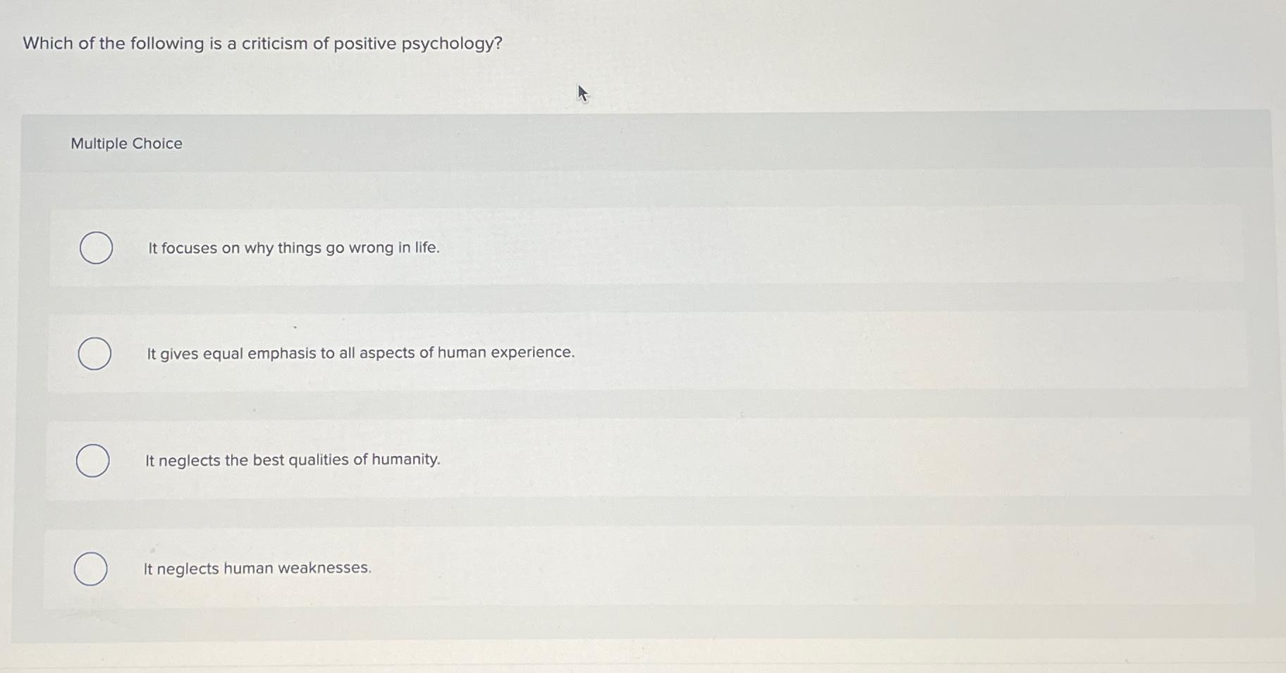 Solved Which of the following is a criticism of positive | Chegg.com