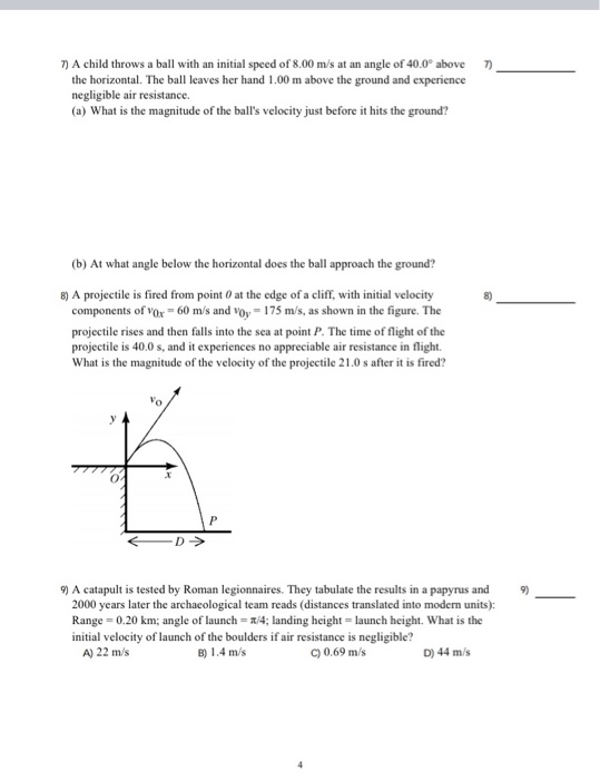 Solved 7) 7) A child throws a ball with an initial speed of