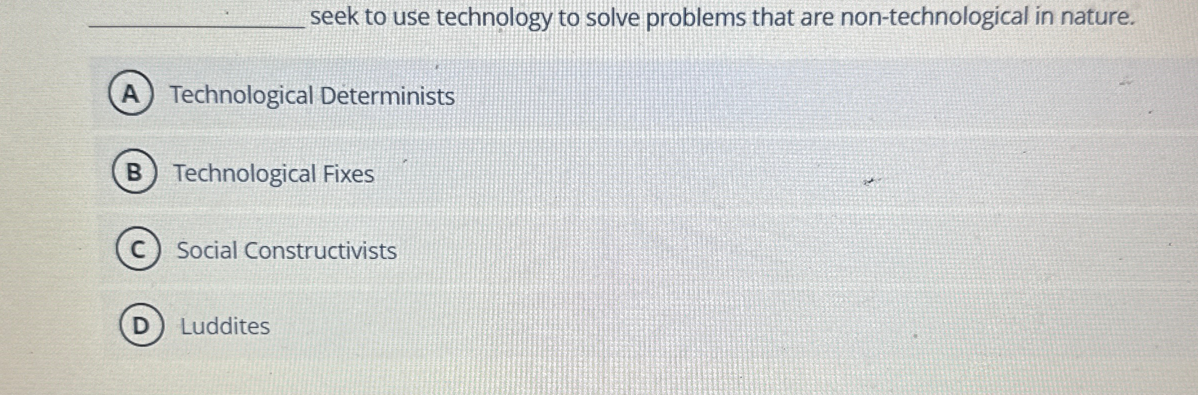 Solved q, ﻿seek to use technology to solve problems that are | Chegg.com