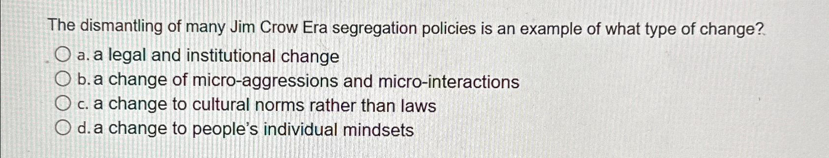 Solved The dismantling of many Jim Crow Era segregation | Chegg.com