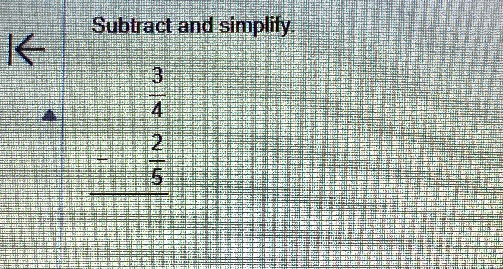 solved-subtract-and-simplify-34-25-chegg