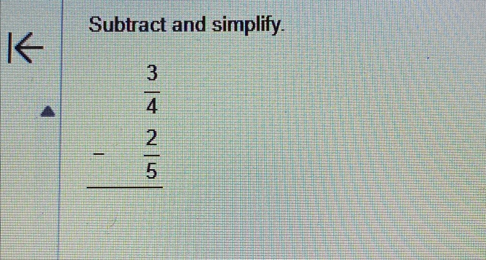 solved-subtract-and-simplify-34-25-chegg