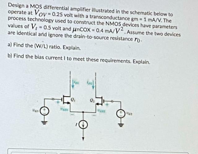Solved Design a MOS differential amplifier Illustrated in | Chegg.com