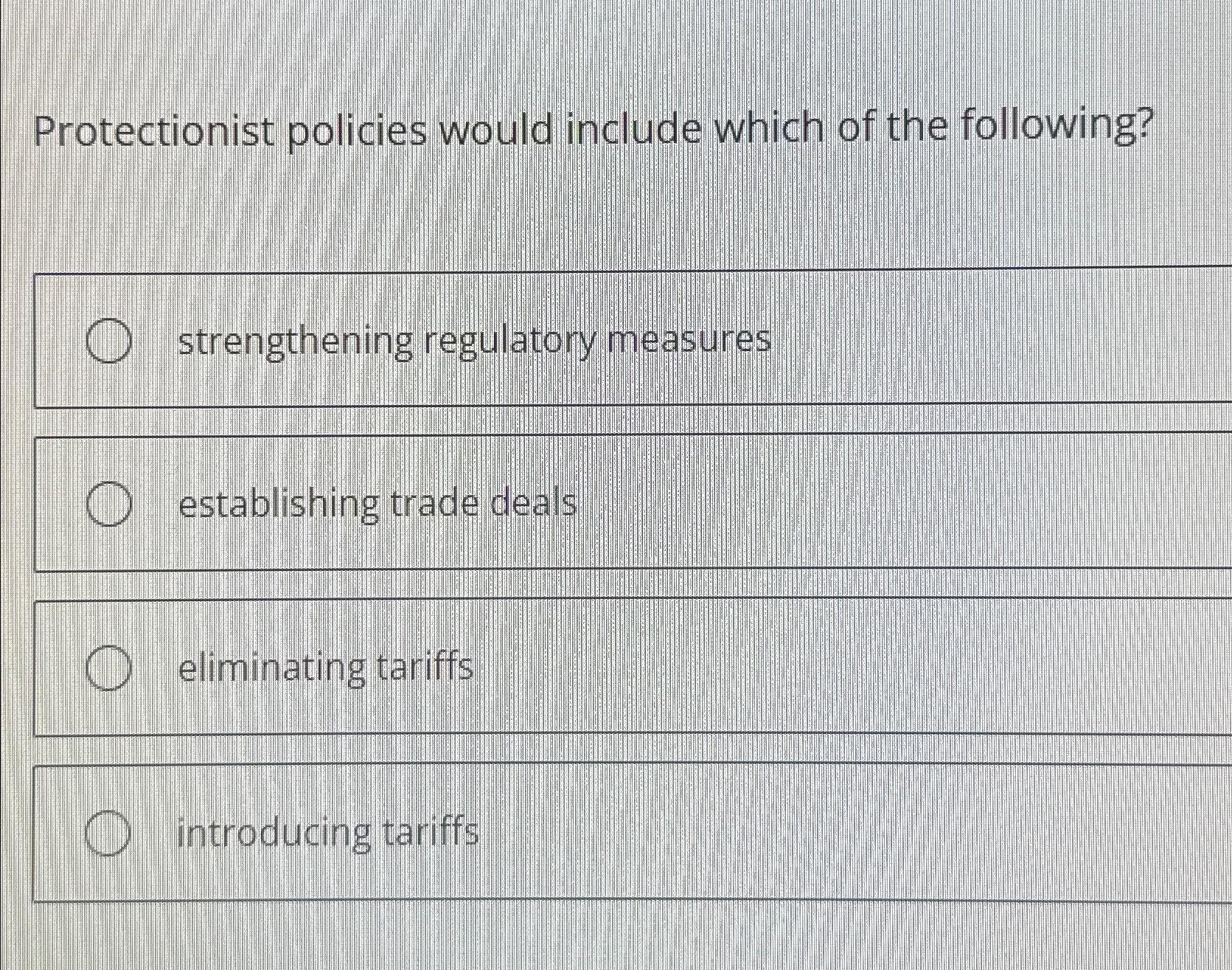 solved-protectionist-policies-would-include-which-of-the-chegg