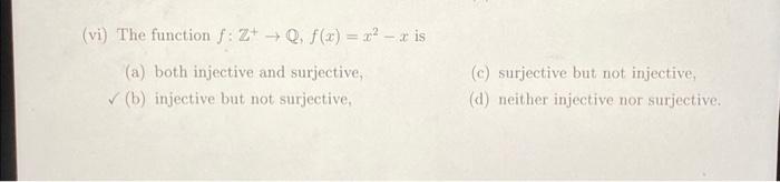 Solved (vi) The function f: Z+ → Q, f(x) = x² − x is (a) | Chegg.com
