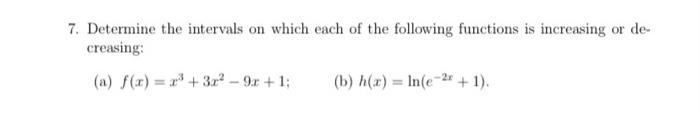 Solved 7. Determine the intervals on which each of the | Chegg.com