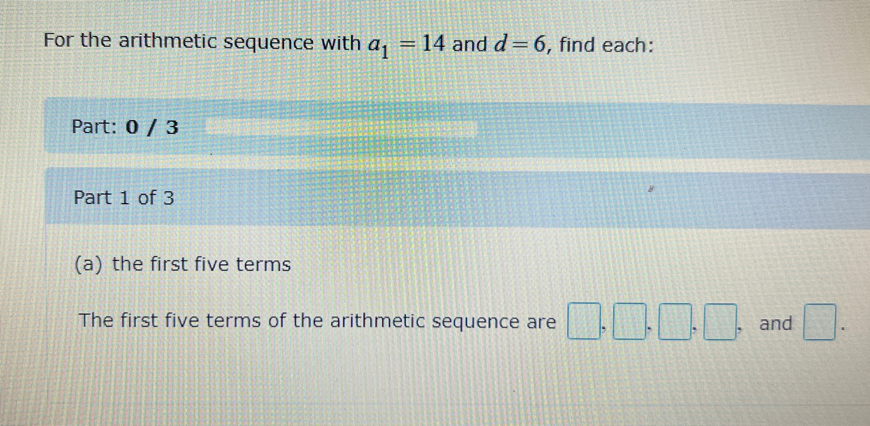 Solved For the arithmetic sequence with a1=14 ﻿and d=6, | Chegg.com
