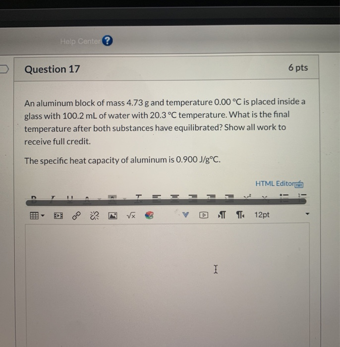 Solved Help Center Question 17 6 pts An aluminum block of | Chegg.com
