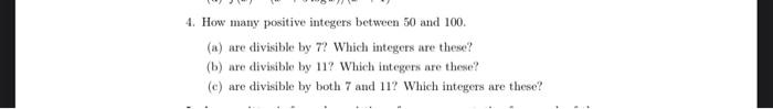 Solved 4. How many positive integers between 50 and 100. (a) | Chegg.com