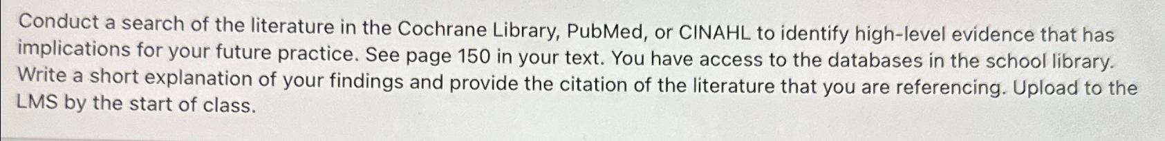 6. you've decided on an idea for an essay you've been assigned to write. what should you do next?