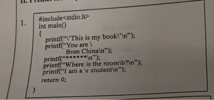 #include<stdio.h> 1. int main() printf(This is my bookn); printf(You are from Chinan); printf(******n); printf(