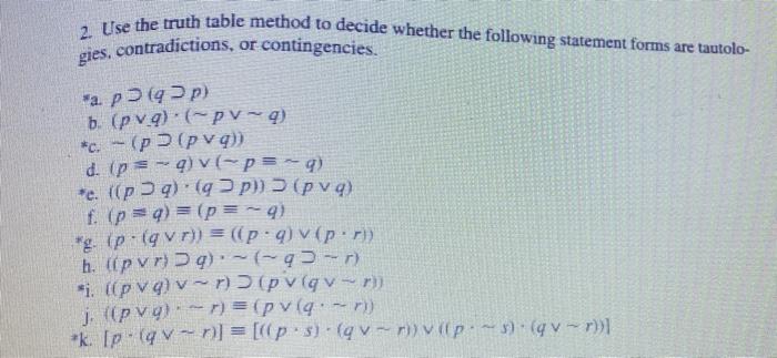 Solved 2. Use the truth table method to decide whether the | Chegg.com