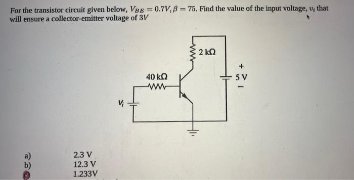 Solved For The Transistor Circuit Given Below Vbe07 8725