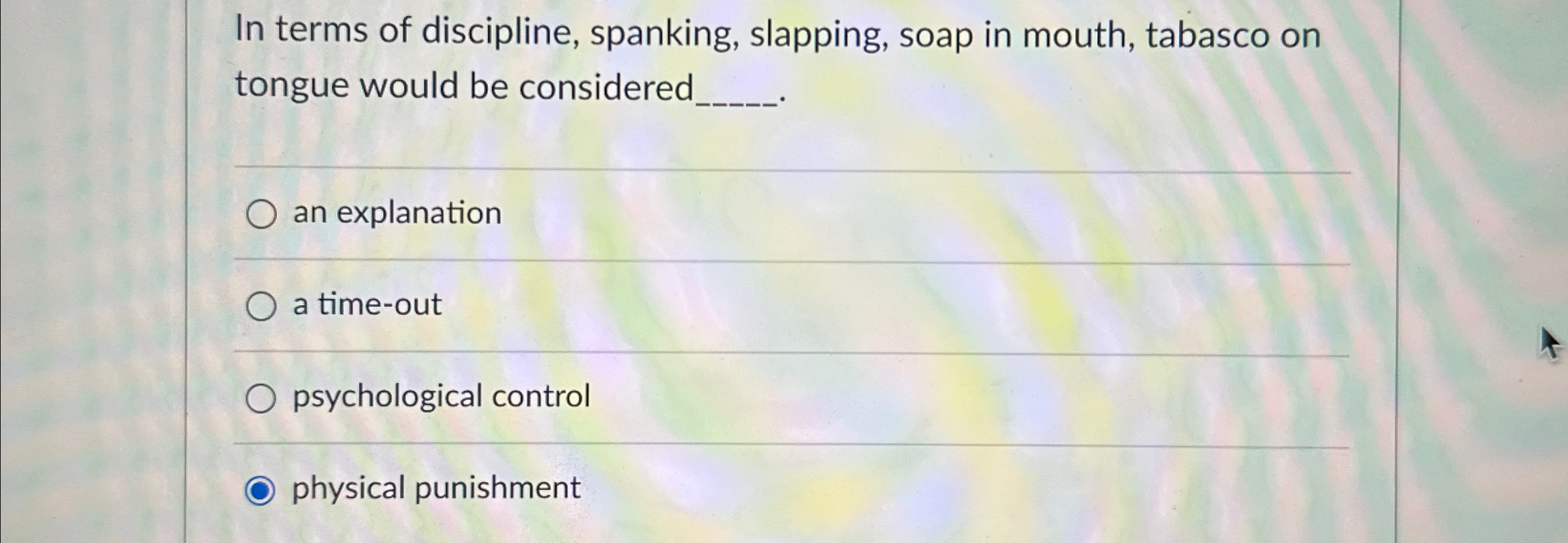 Solved In terms of discipline, spanking, slapping, soap in | Chegg.com