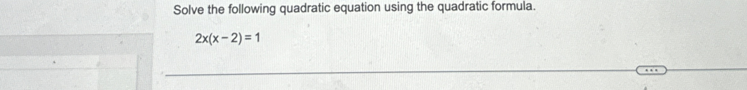 Solved Solve the following quadratic equation using the | Chegg.com