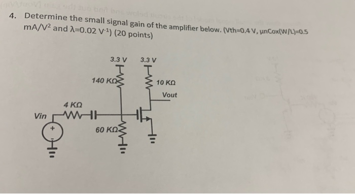 Solved 4. Determine the small signal gain of the amplifier | Chegg.com