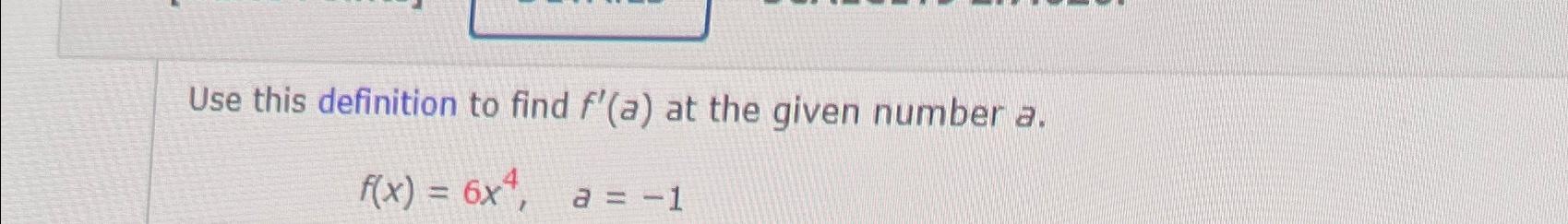 Solved Use this definition to find f'(a) ﻿at the given | Chegg.com
