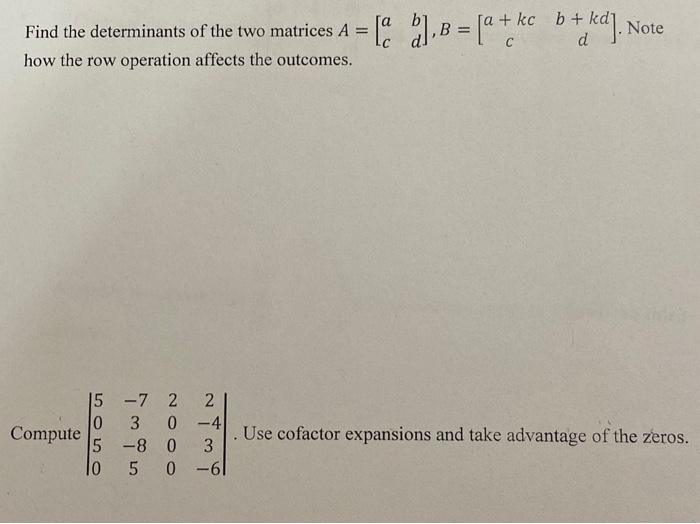 Solved Find the determinants of the two matrices Chegg