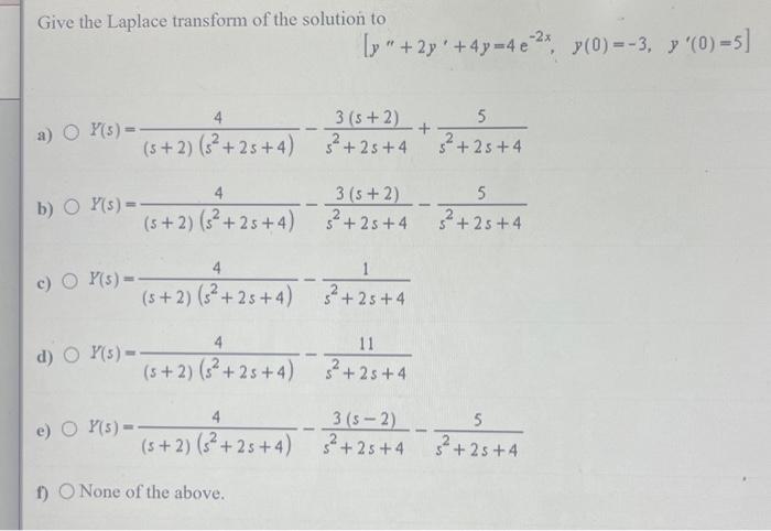 Solved Give the Laplace transform of the solution to | Chegg.com