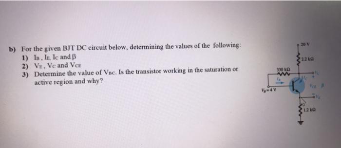 Solved 20 220 b) For the given BJT DC circuit below, | Chegg.com