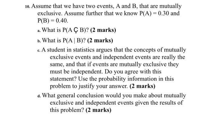 Solved 10 Assume That We Have Two Events A And B That Chegg Com