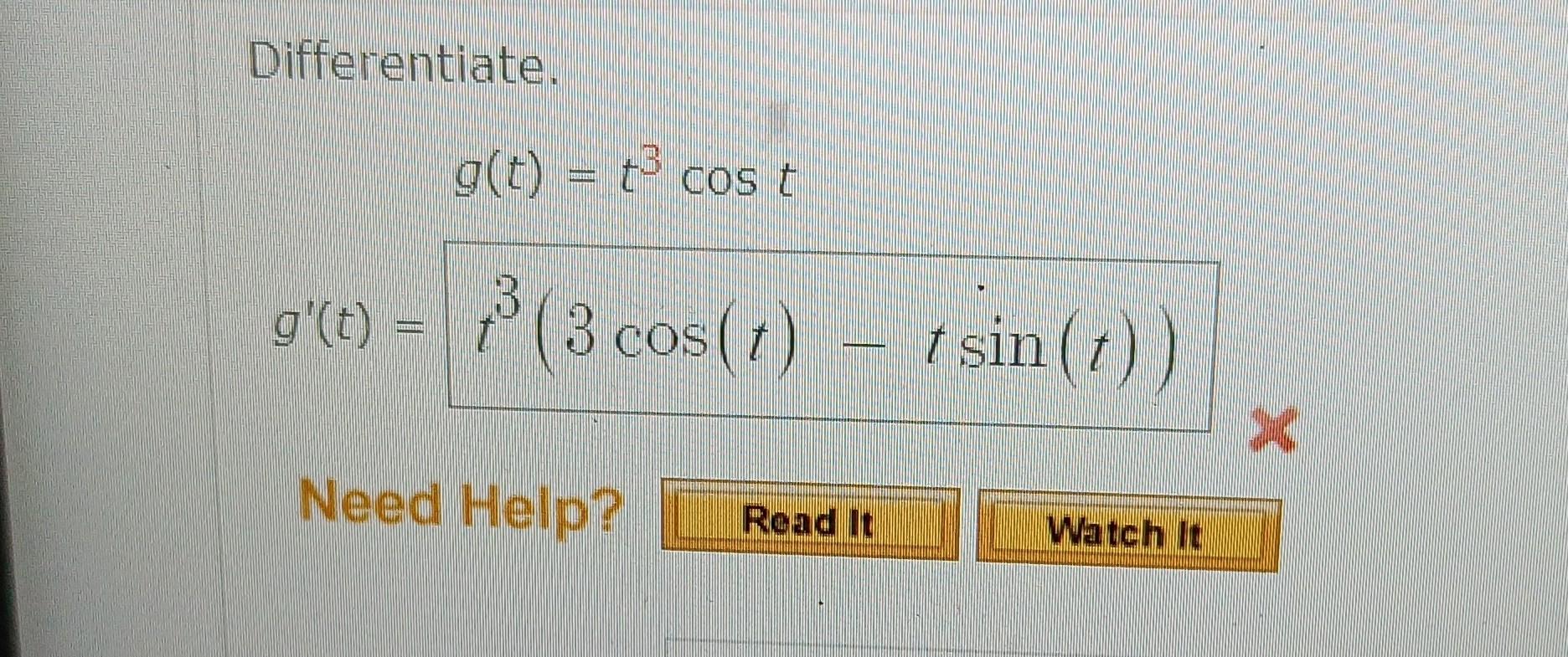 Solved Differentiate Gtt3costg′tt33cost−tsint