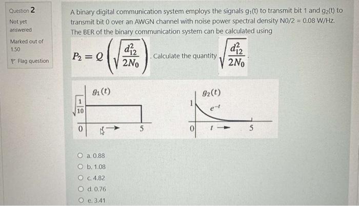 Solved A Binary Digital Communication System Employs The | Chegg.com