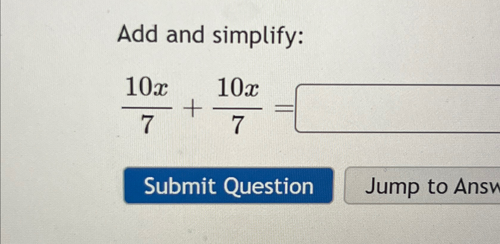 add (7x^6 10x^2-10) (3x^6-6x^3 4)